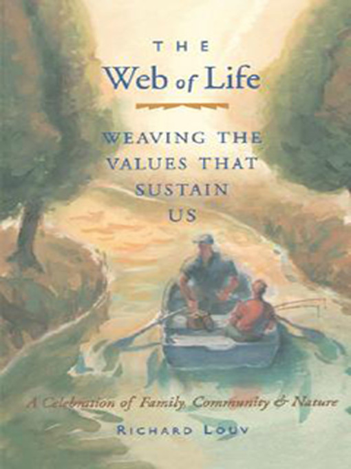 Title details for The Web of Life by Richard Louv - Available